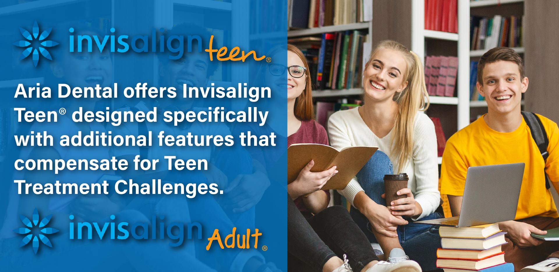 Invisalign teen offered by Aria Dental description on the left and happy face teenagers on the right